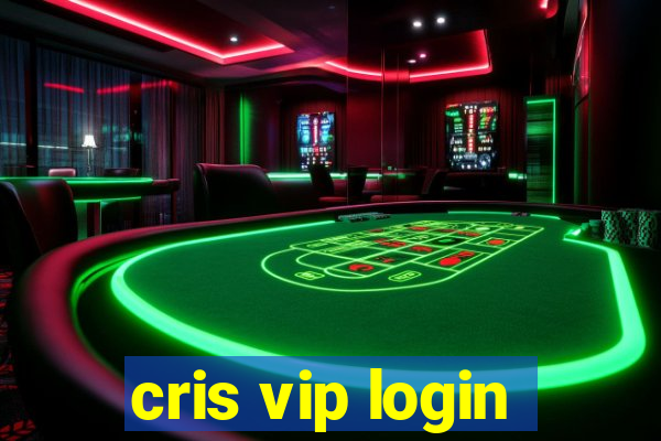 cris vip login